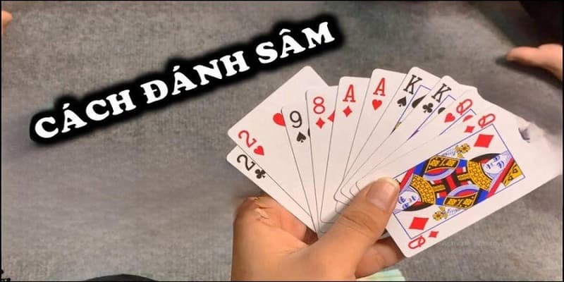 Cách chơi sâm lốc cơ bản