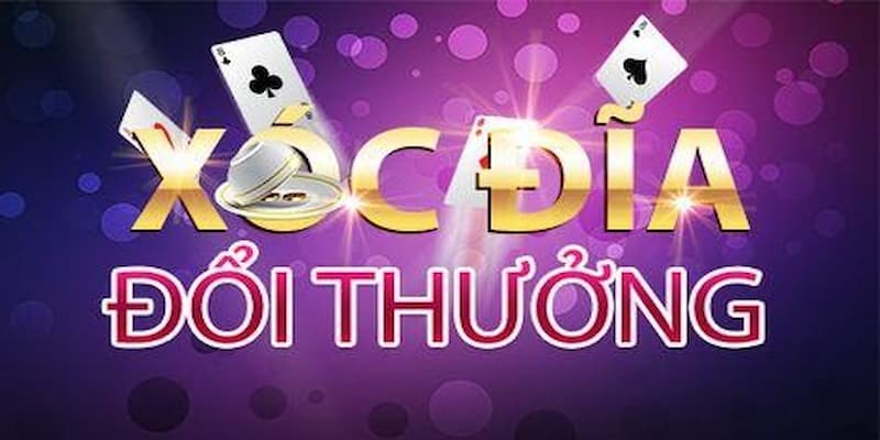 Xóc đĩa đổi thưởng giới thiệu tổng quan